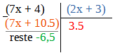 Division en crochet de (7x+4) par (2x+3) : quotient 3,5, reste -6,5